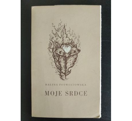 POŚWIATOWSKA, H. Moje srdce