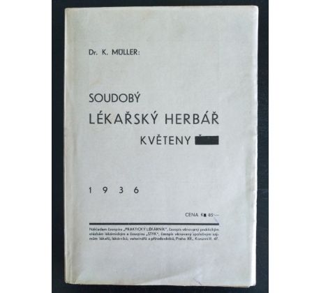 MÜLLER, K. Soudobý lékařský herbář květeny ČSR / 1936