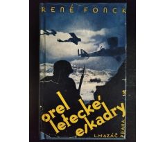 FONCK, R. Orel letecké eskadry