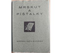 Emil Dvořák. Mrskut a Píšťalky / Mrkvičková - Hlobilová / PODPISY