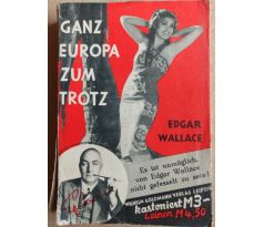 Edgar Wallace. Ganz europa zum trotz