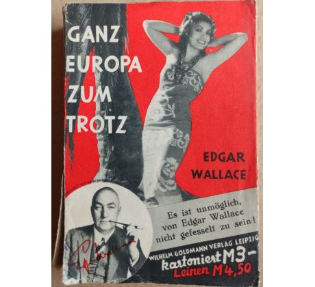 Edgar Wallace. Ganz europa zum trotz