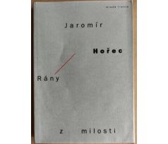 Jaromír Hořec. Rány z milosti / František Dvořák