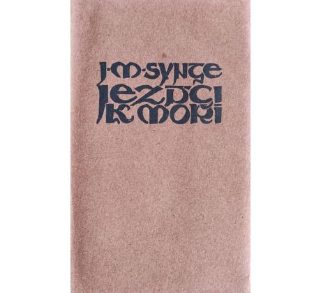 Synge, J. M. Jezdci k moři / Antonín Slavíček