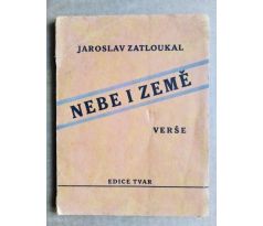 ZATLOUKAL, J. Nebe i země. Verše