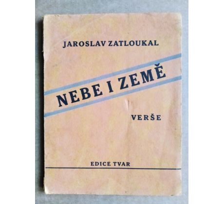 ZATLOUKAL, J. Nebe i země. Verše