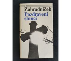 ZAHRADNÍČEK, J. Pozdravení slunci