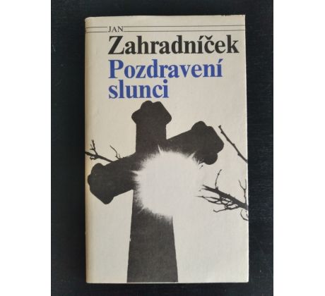 ZAHRADNÍČEK, J. Pozdravení slunci