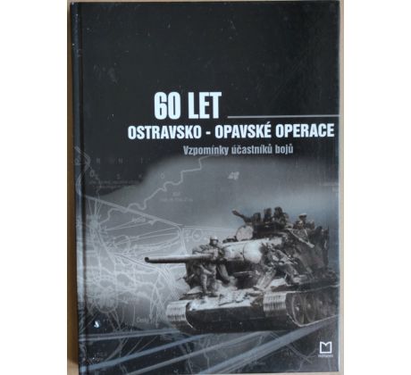 60 let Ostravsko-Opavské operace