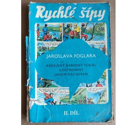 Jaroslav Foglar. Rychlé šípy / II. díl / Fischer Jan