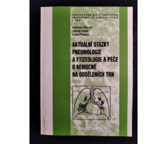 SKLENÁŘ, V. a kol. autorů. Aktuální otázky pneumologie a ftizeologie a péče o nemocné na oddělení TRN