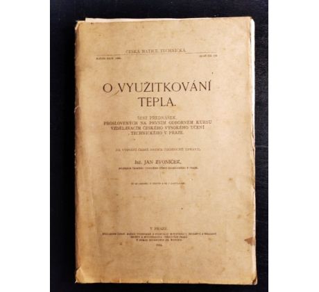 ZVONÍČEK, J. O využitkování tepla / 1924