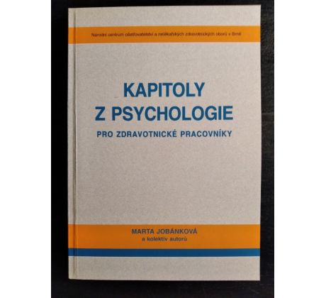 JOBÁNKOVÁ, M. Kapitoly z psychologie pro zdravotnické pracovníky