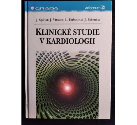 ŠPINAR, J. a kol. Klinické studie v kardiologii