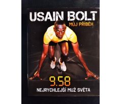 Usain Bolt. Můj příběh. Nejrychlejší muž světa