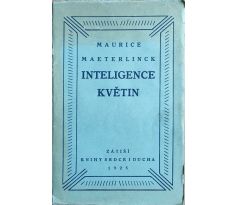 Maurice Maeterlinck. Inteligence květin / Čapek Josef