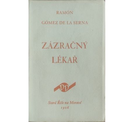 Ramon Gomez De La Serna. Zázračný lékař