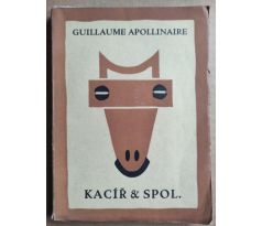 Guillaume Apollinaire. Kacíř a spol. / Čapek Josef