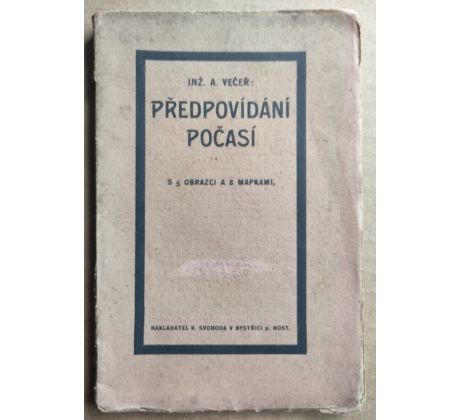 Inž. A. Večeř. Předpovídání počasí