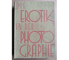 Die erotik in der Photographie / Erotika ve fotografii