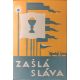 Zašlá sláva. Sborník vzpomínek k desátému výročí návratu legií z Anabase / T. G. Masaryk PODPIS