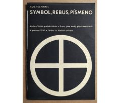 Augustin Tschinkel. SYMBOL, REBUS, PÍSMENO