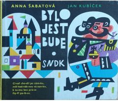 Anna Šabatová, Jan Kubíček. Bylo jest a bude