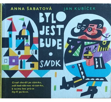 Anna Šabatová, Jan Kubíček. Bylo jest a bude