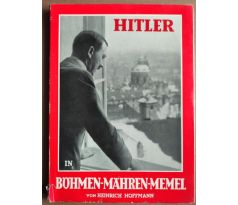 Heinrich Hoffmann. Hitler in Bohmen - Mahren - Memel