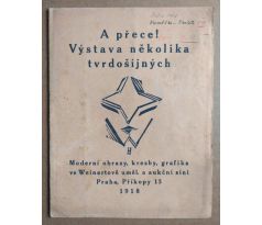 A přece! Výstava několika tvrdošíjných / Čapek, Hofman, Kremlička, Marvánek, Špála, Zrzavý