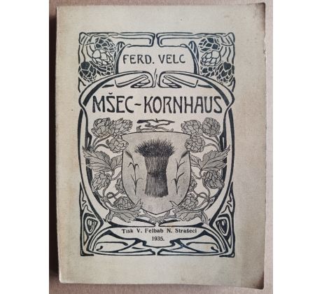 VELC, F. Mšec-Kornhaus