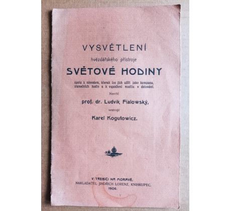 Vysvětlení hvězdářského přístroje světové hodiny / 1906