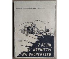 Josef Křeš, Ladislav Rucký. Z dějin hornictví na Duchcovsku / PODPIS