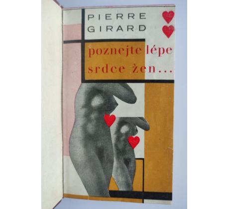 Pierre Girard. Poznejte lépe srdce žen / Teige Karel / PODPIS