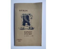 Kupka František. Katalog Kupkovy výstavy / Kolín 1905