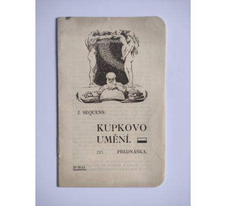 Sequens, J., Kupkovo umění / Kupka František / Přednáška