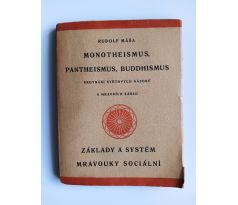 MÁŠA, R. Monotheismus, pantheismus, buddhismus. Srovnání světových názorů a mravních zásad