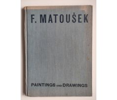 František Matoušek. Paintings and drawing