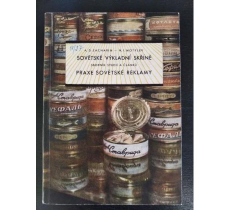 A. D: Zacharin - N. I. Motylev. Sovětské výkladní skříně / Reklama