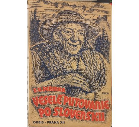 Peřinka F. V., Veselé putovanie po Slovensku