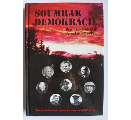 HANZLÍK, F./POSPÍŠIL, J. Soumrak demokracie