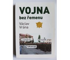 VRÁNA, Václav. Vojna bez řemenu/PODPIS