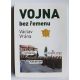 VRÁNA, Václav. Vojna bez řemenu/PODPIS