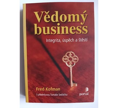 KOFMAN, F. Vědomý business. Integrita, úspěch a štěstí/PODPIS