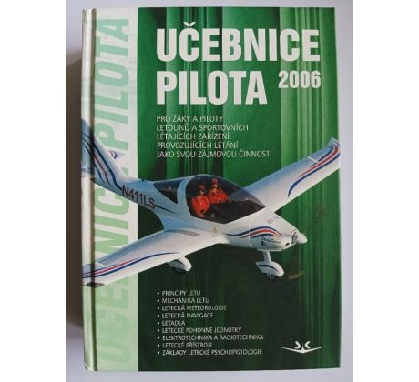 Učebnice pilota 2006. Pro žáky a piloty letounů a sportovních létajících zařízení, provozujících létání jako svou zájmovou činnost