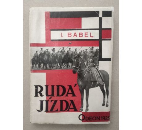 Isaak Babel. Rudá jízda / Teige Karel