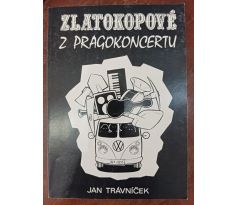 TRÁVNÍČEK, J. Zlatokopové z pragokoncertu