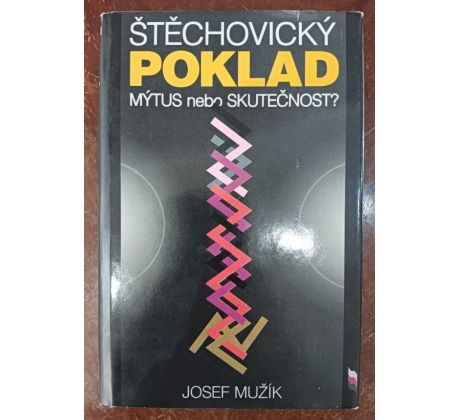 MUŽÍK, J. Štěchovický poklad. Mýtus nebo skutečnost?