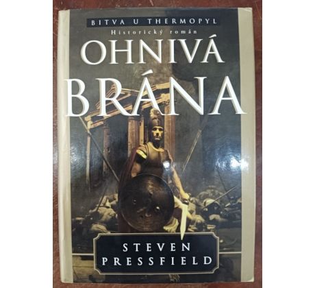 PRESSFIELD, S. Ohnivá brána. Bitva u Thermopyl