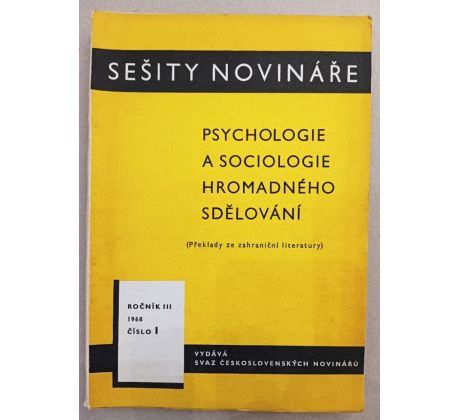 Sešity novináře. Psychologie a sociologie hromadného sdělován/Číslo 1/Ročník III